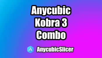 Профили комбинированного слайсера Anycubic Kobra 3 для An... Профили комбинированного слайсера Anycubic Kobra 3 для An...
